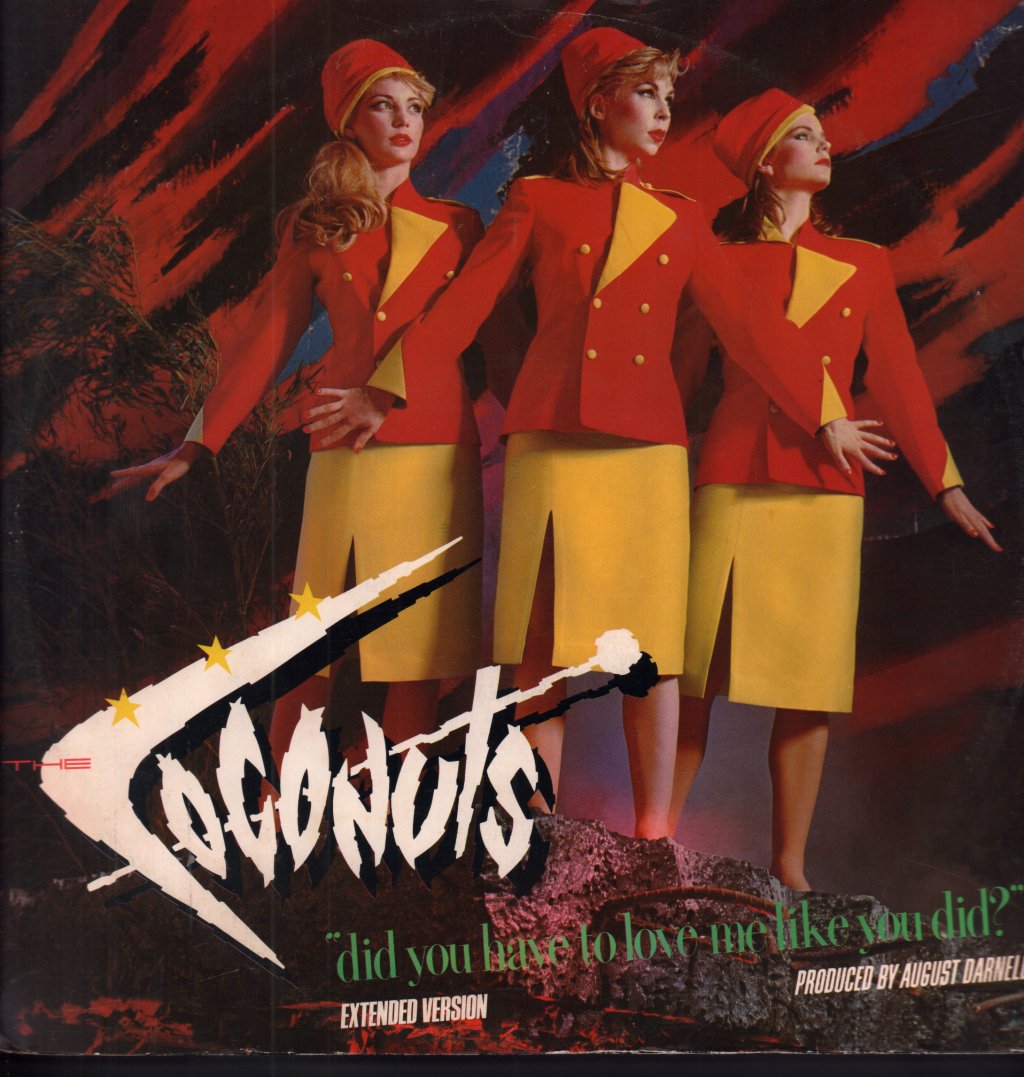Coconuts - Did You Have To Love Me Like You Did - 12 Inch