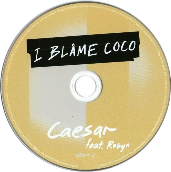 I Blame Coco feat. Robyn - Caesar - Cd