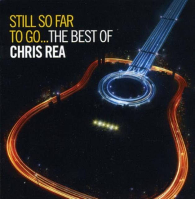 Chris Rea - Still So Far To Go...the Best of - Double Cd