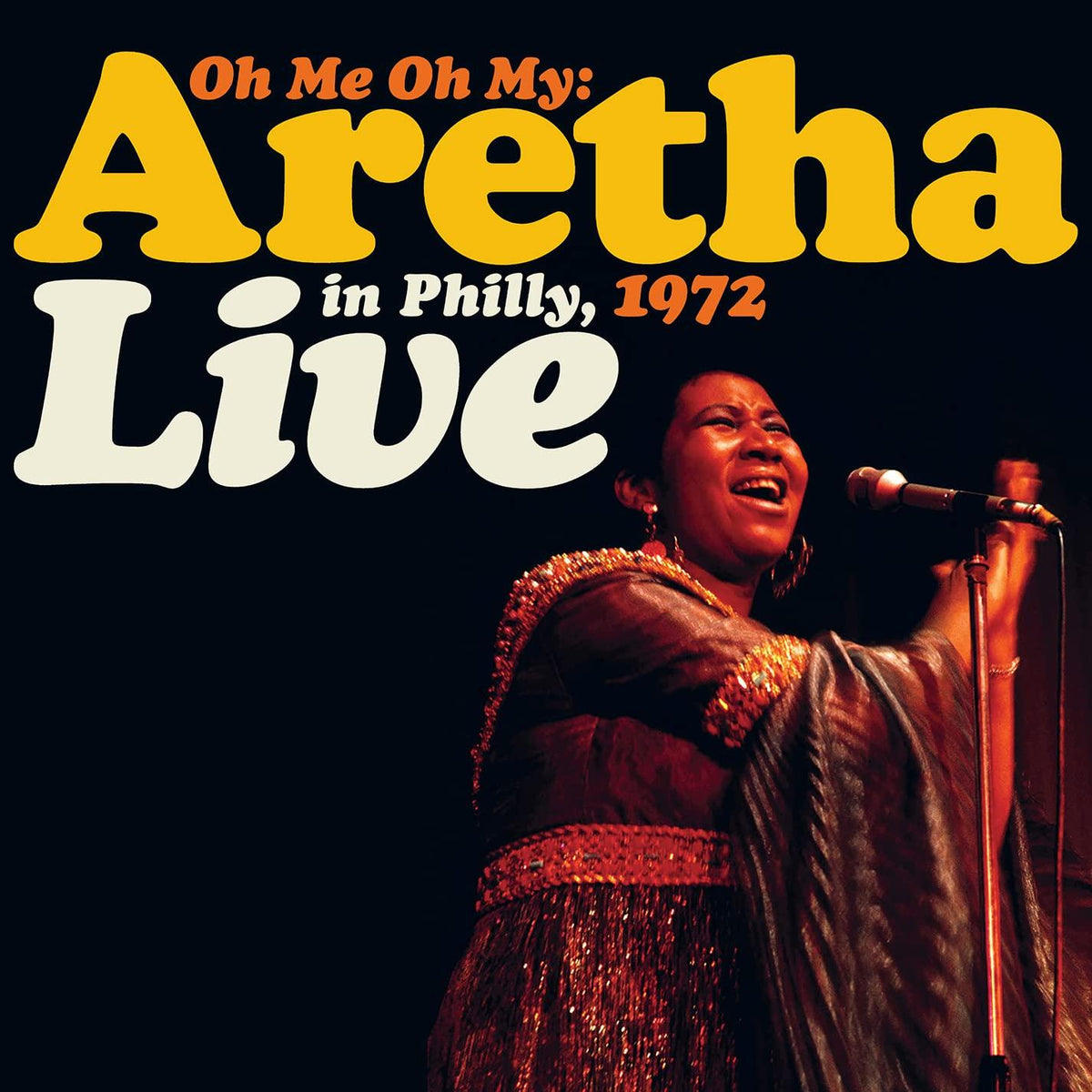 Aretha Franklin - Oh Me Oh My: Aretha Live In Philly, 1972 - Lp