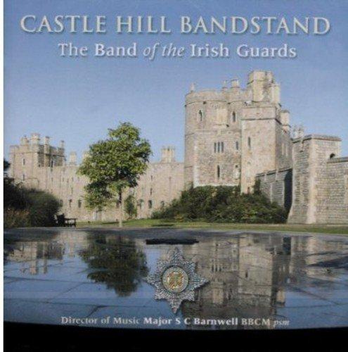 Band Of The Irish Guards - Castle Hill Bandstand - Cd