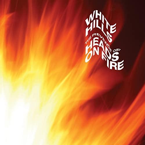 White Hills - Revenge of Heads On Fire - Cd