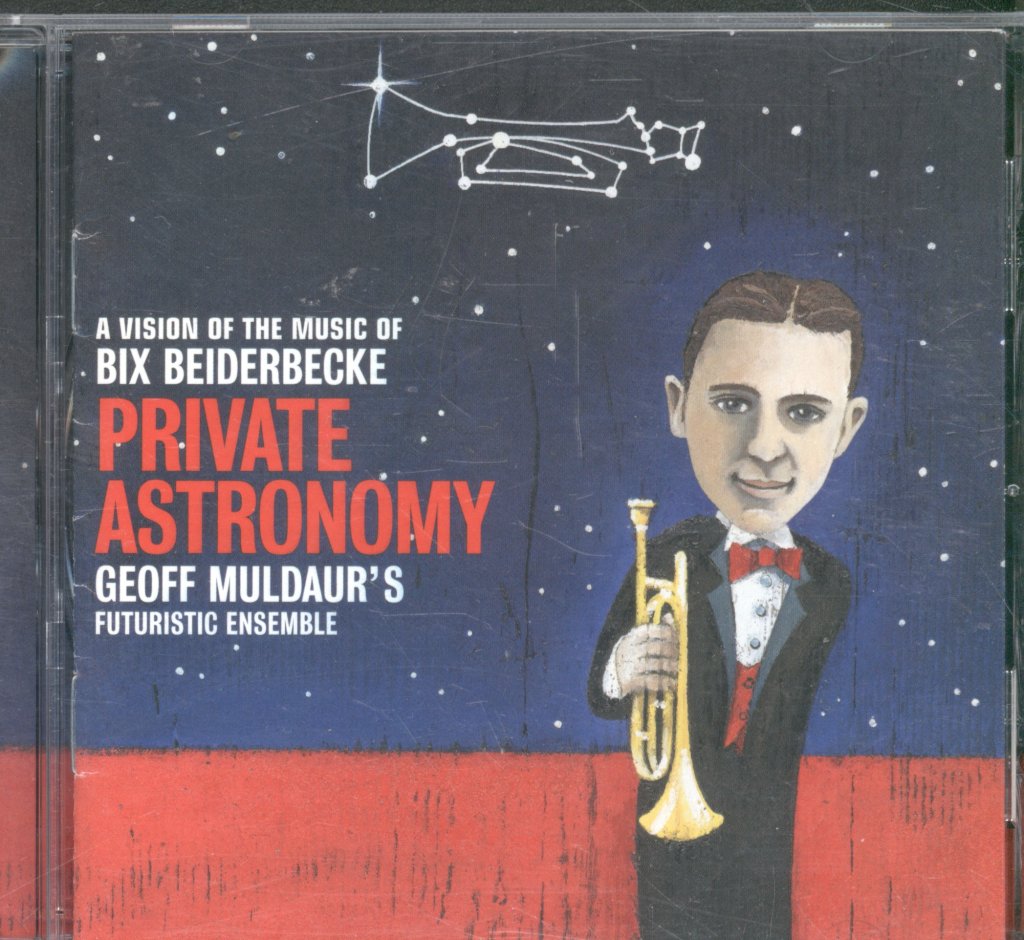 Geoff Muldaur's Futuristic Ensemble - Private Astronomy - A Vision Of The Music Of Bix Beiderbecke - Cd