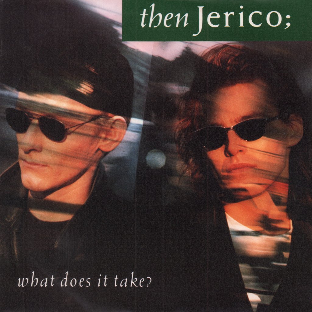 Then Jerico - What Does It Take - 7 Inch