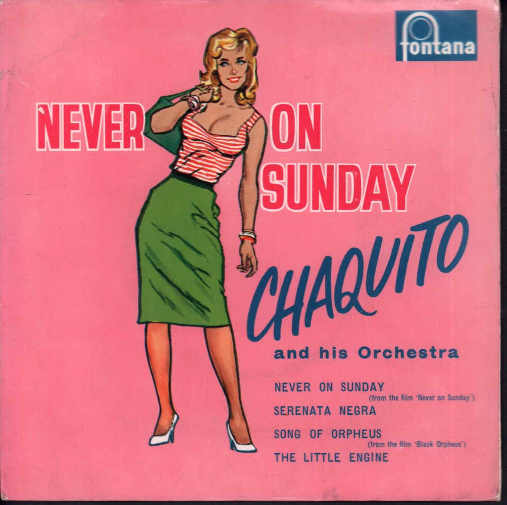 Chaquito And His Orchestra - Never On Sunday - 7 Inch