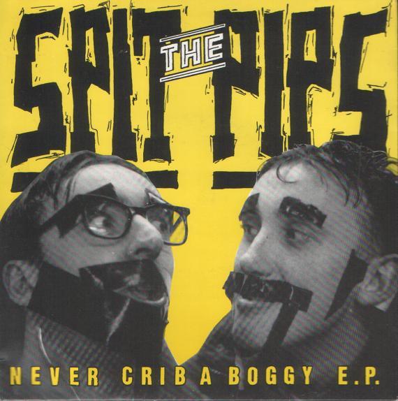Spit The Pips - Never Crib A Boggy Ep - 7 Inch