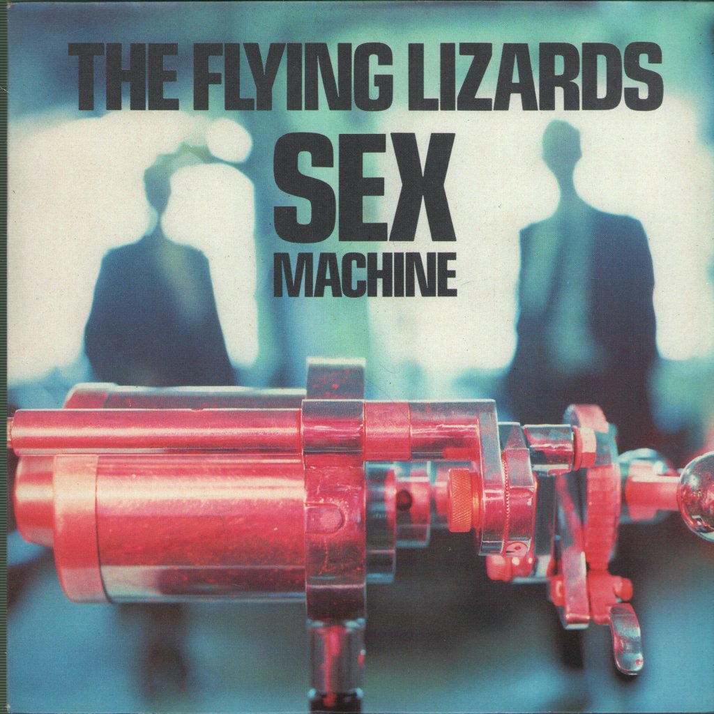 Flying Lizards - Sex Machine - 7 Inch