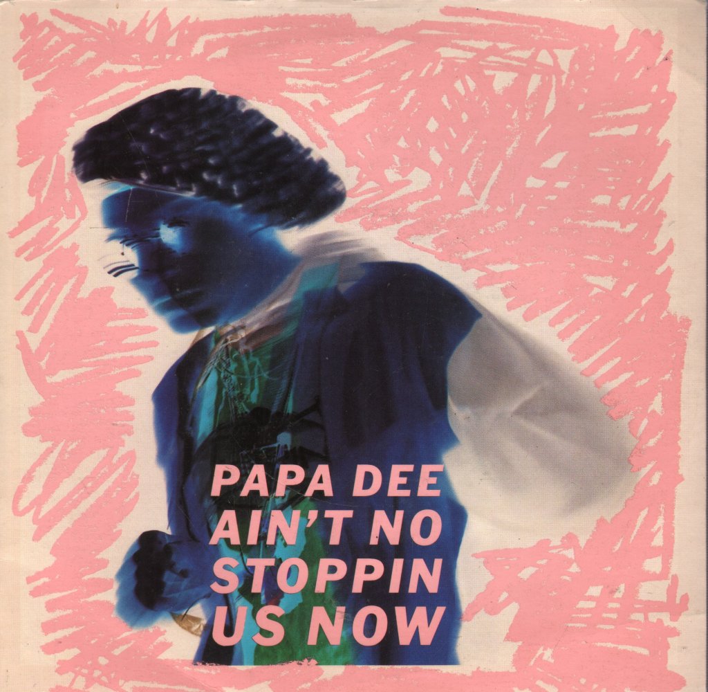 Papa Dee - Ain't No Stoppin Us Now - 7 Inch