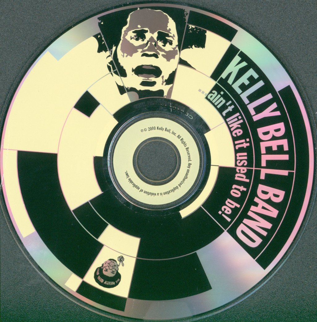 Kelly Bell Band - Ain't Like It Used To Be! - Cd