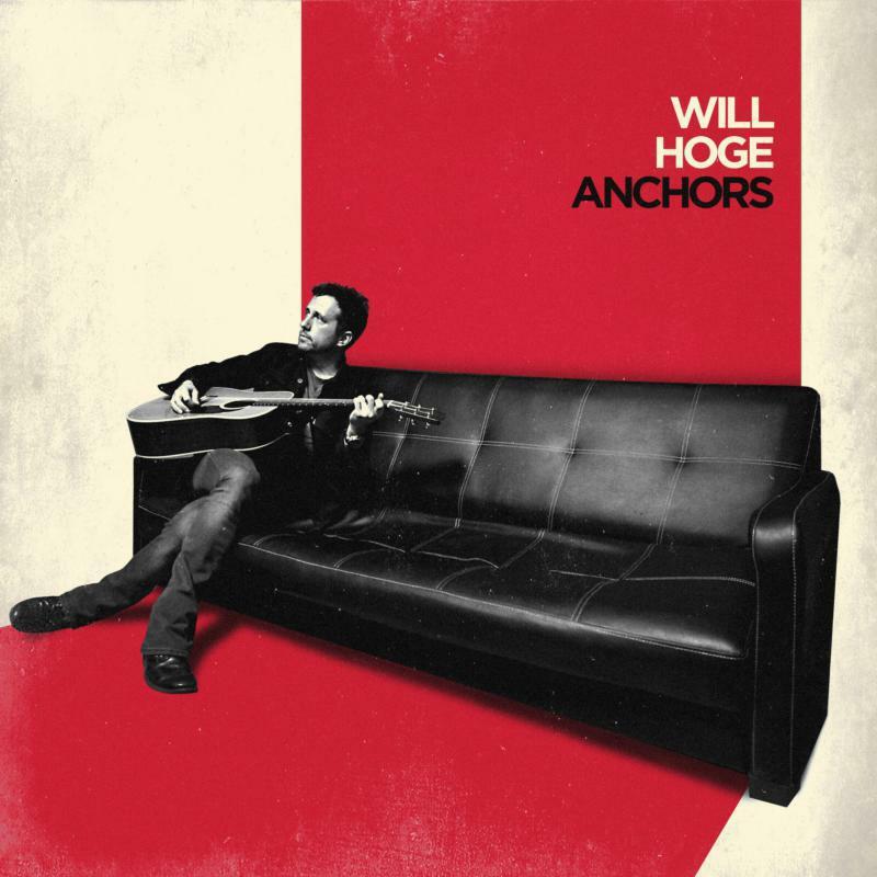 Will Hoge - Anchors - Lp