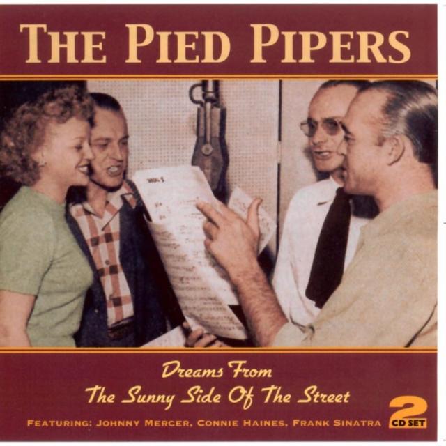 Pied Pipers - Dreams From the Sunny Side of the Street - Double Cd
