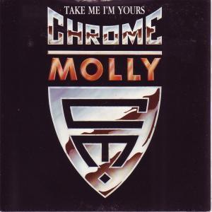 Chrome Molly - Take Me I'm Yours - 7 Inch