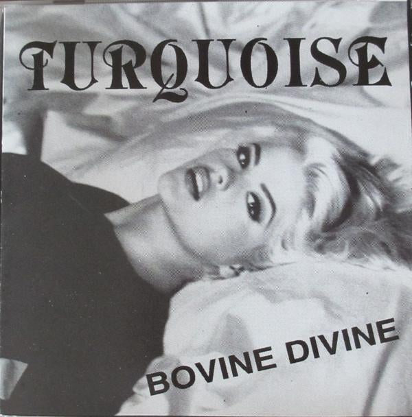Turquoise - Bovine Divine - Cd