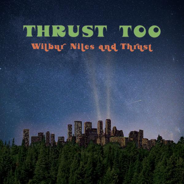 Wilbur Niles And Thrust - Thrust Too - Lp