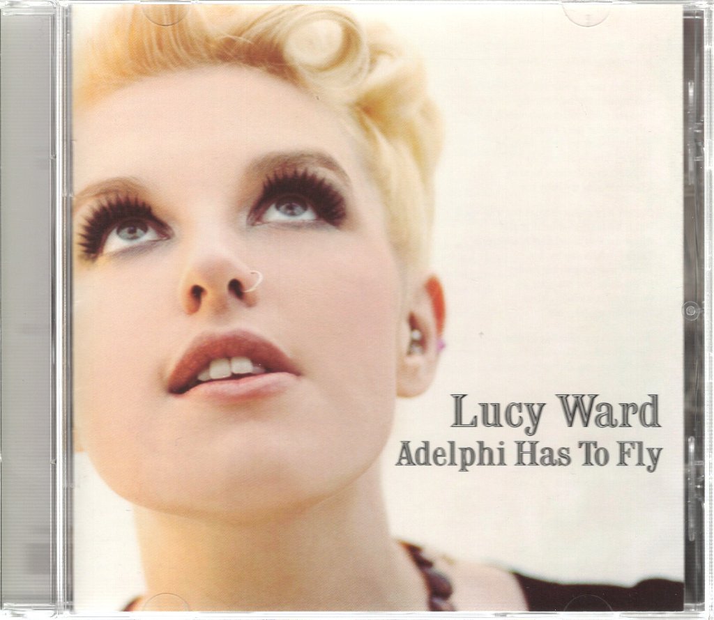 Lucy Ward - Adelphi Has To Fly - Cd