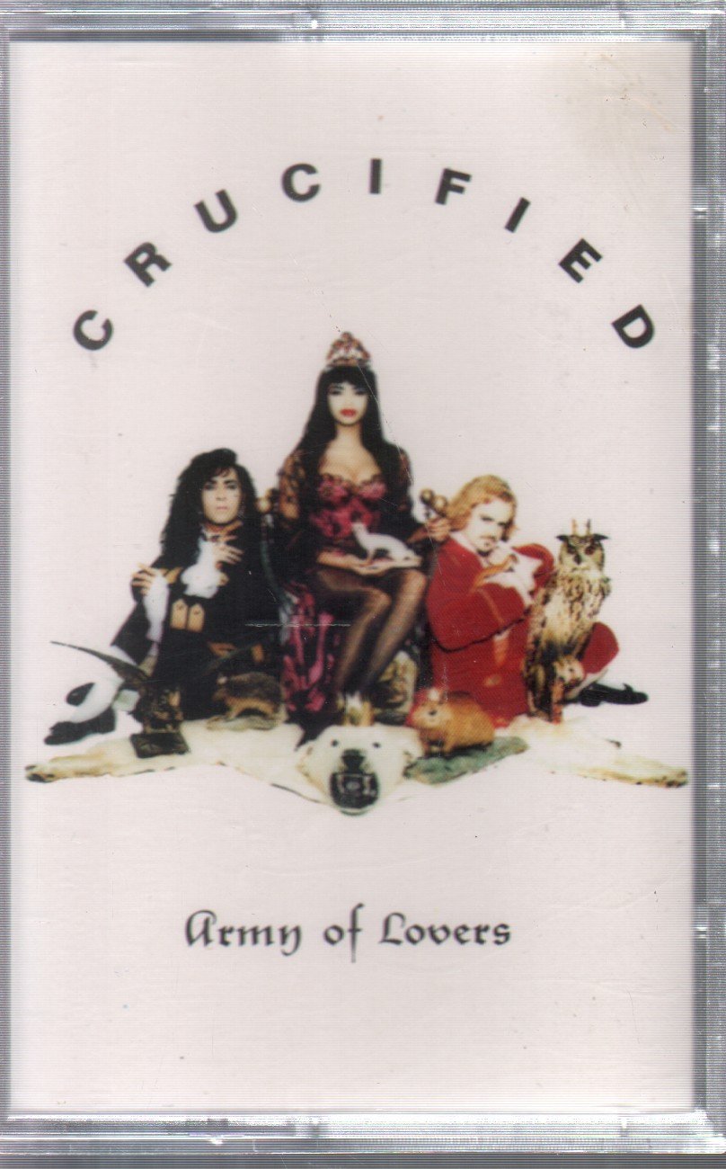 Army Of Lovers - Crucified - Cassette