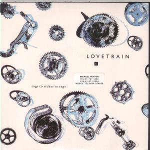 Lovetrain - Rags To Riches - 7 Inch