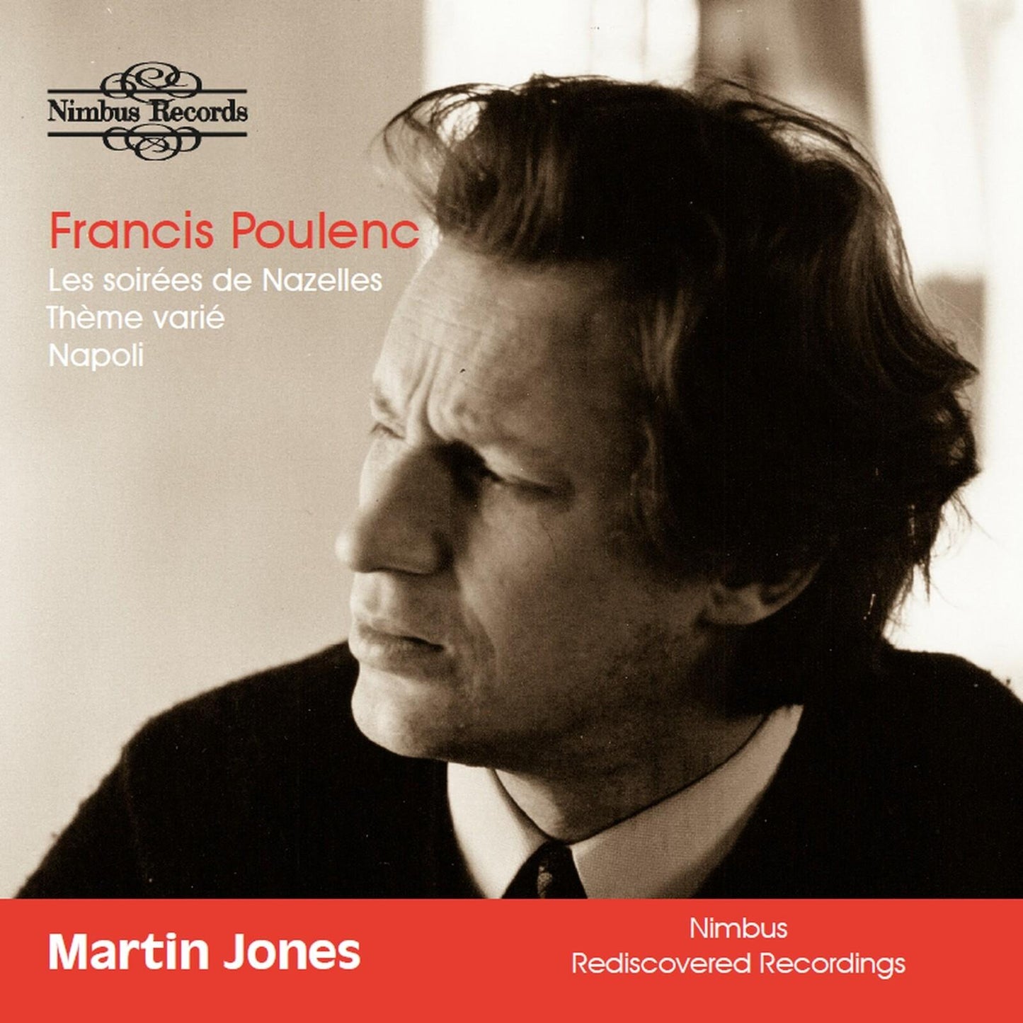 Martin Jones - Francis Poulenc: Les Soirees de Nazelles/Theme Varie/Napoli - Cd