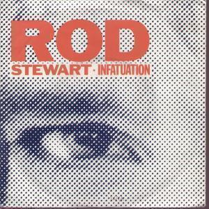 Rod Stewart - Infatuation - 7 Inch