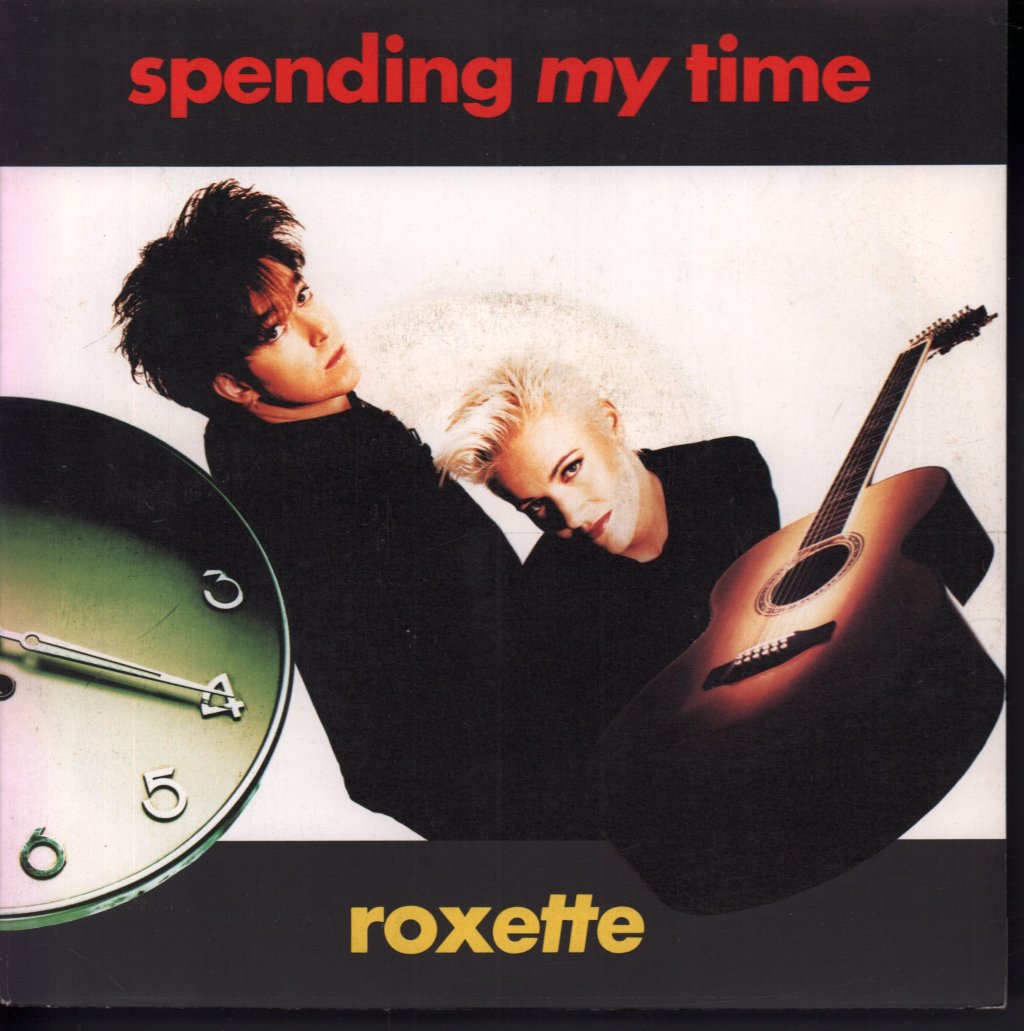 Roxette - Spending My Time - 7 Inch