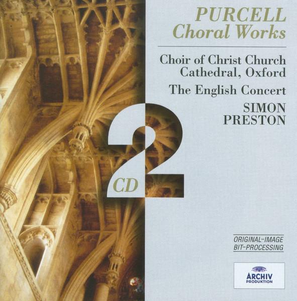 Choir Of Christ Church Cathedral, Oxford, The English Concert, Simon Preston - Henry Purcell - Choral Works - Double Cd