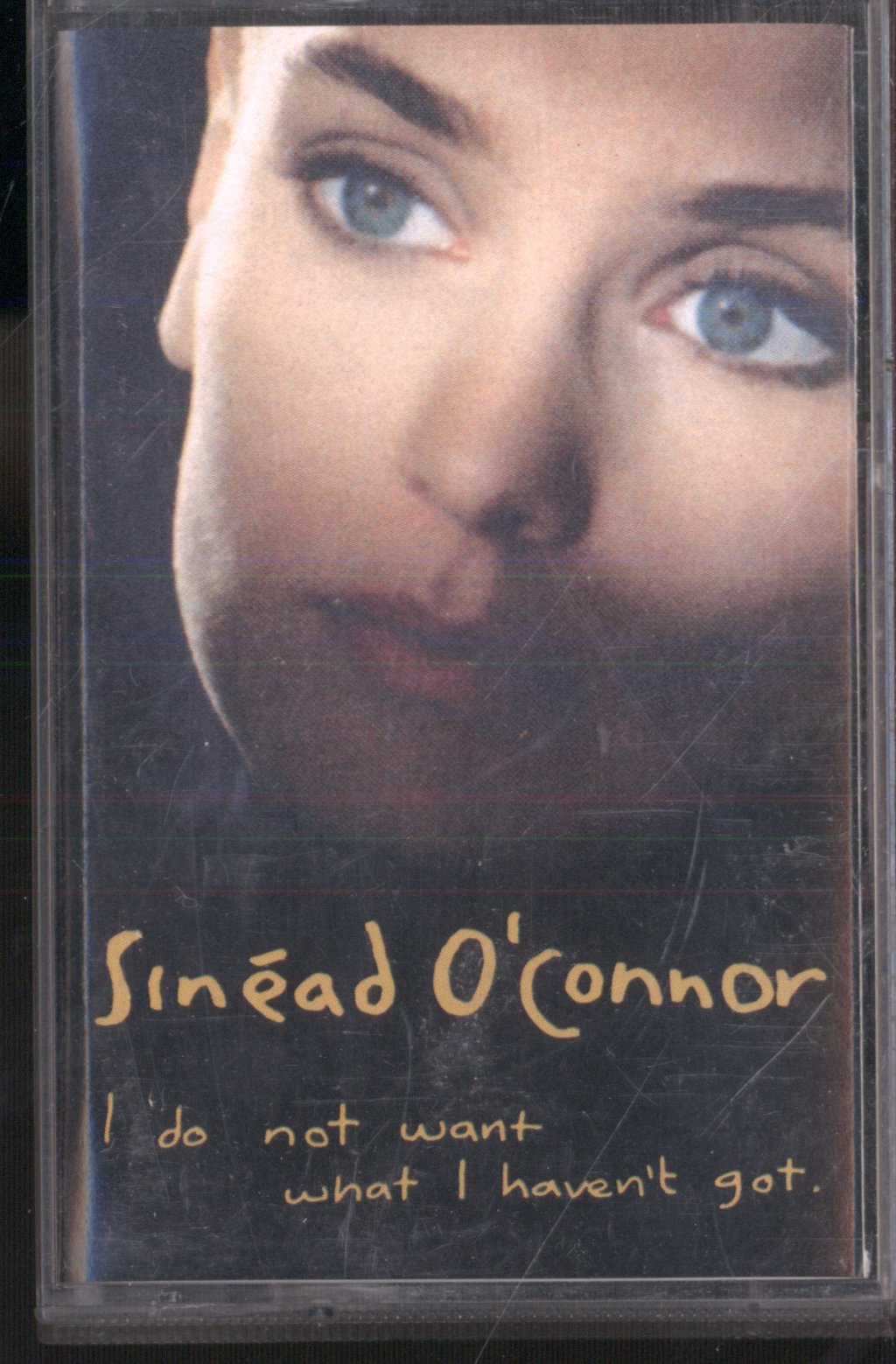 Sinéad O'Connor - I Do Not Want What I Haven't Got - Cassette