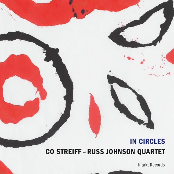 Co Streiff - Russ Johnson Quartet - In Circles - Cd