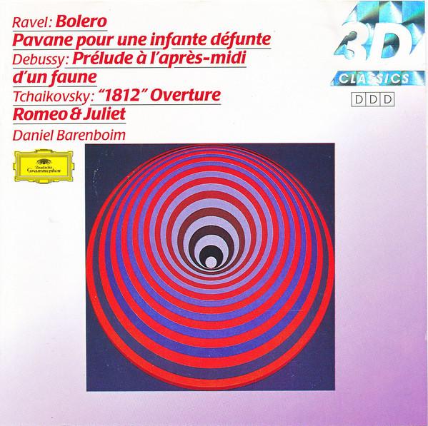 Daniel Barenboim - Bolero ● Pavane Pour Une Infante Défunte /  Prelude Á L’Aprés-midi D’Un Faune / "1812" Overture ●  Romeo & Juliet - Cd