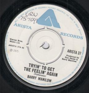 Barry Manilow - Tryin' To Get The Feelin' Again - 7 Inch