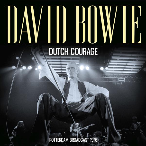 David Bowie - Dutch Courage (Rotterdam Broadcast 1976) - Cd