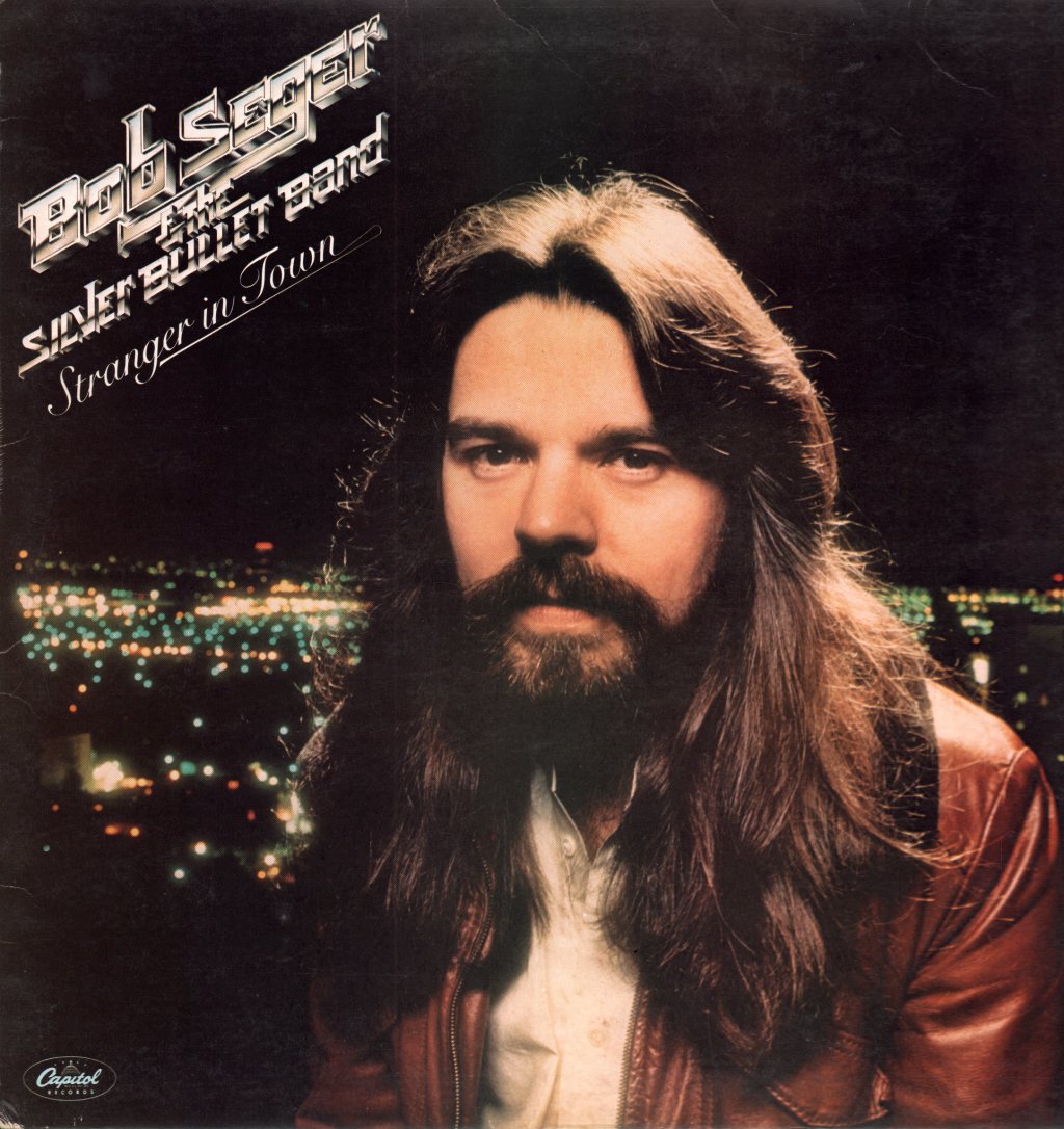 Bob Seger And The Silver Bullet Band - Stranger In Town - Lp