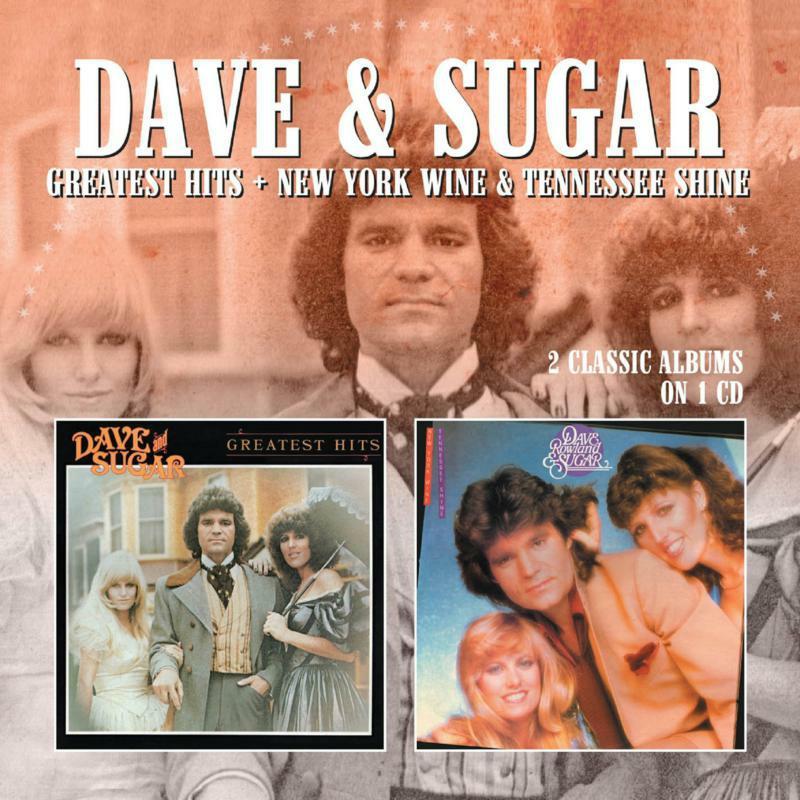 Dave And Sugar - Greatest Hits / New York Wine and Tennessee Shine - Cd