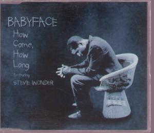 Babyface Featuring Stevie Wonder - How Come How Long - Cd