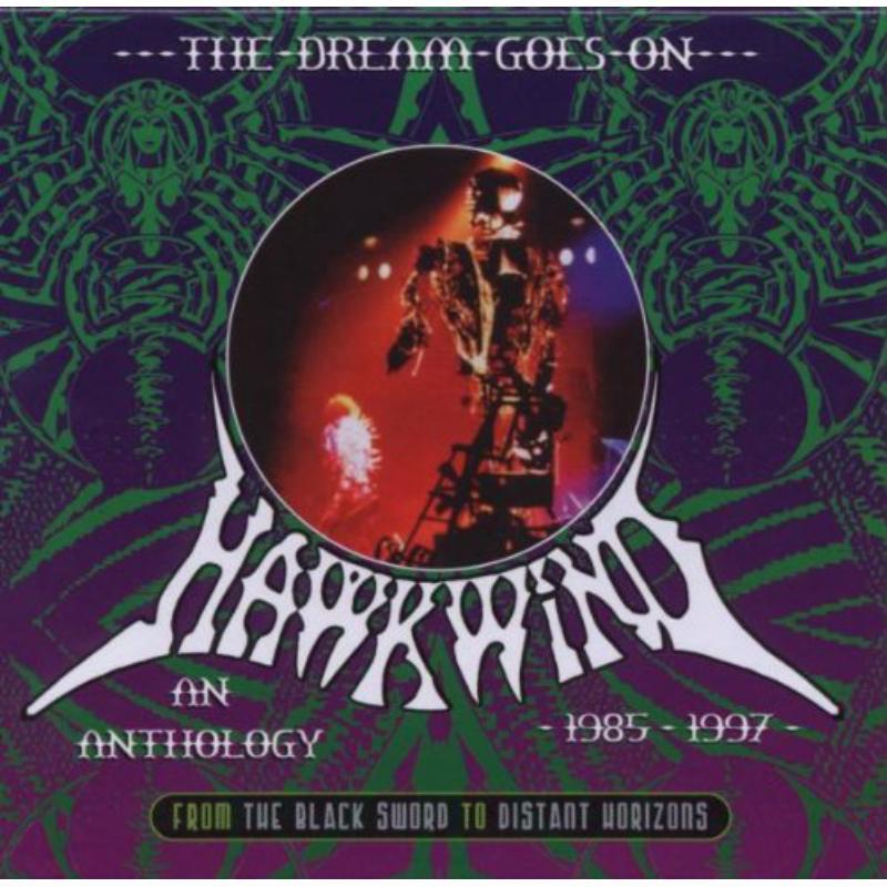 Hawkwind - Dream Goes On: From the Black Sword To Distant Horizons: An Anthology 1985-1997 - Triple Cd