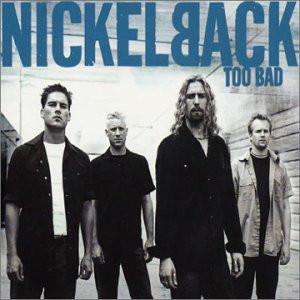 Nickelback - Too Bad - Cd