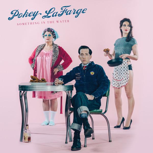 Pokey Lafarge - Something In The Water - Lp