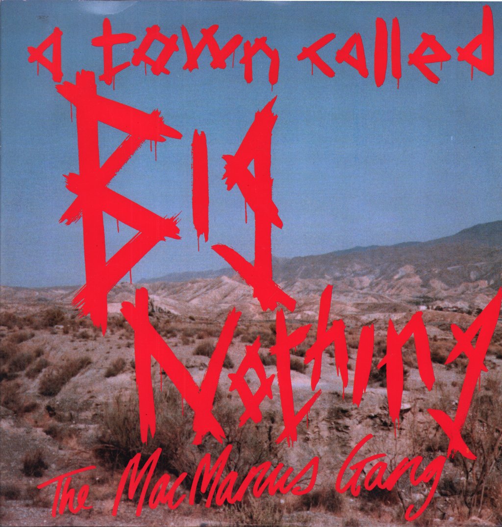Macmanus Gang - A Town Called Big Nothing - 12 Inch
