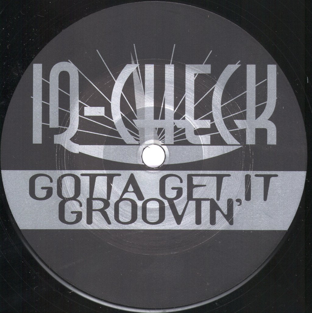 IQ-Check - Gotta Get It Groovin' - 12 Inch