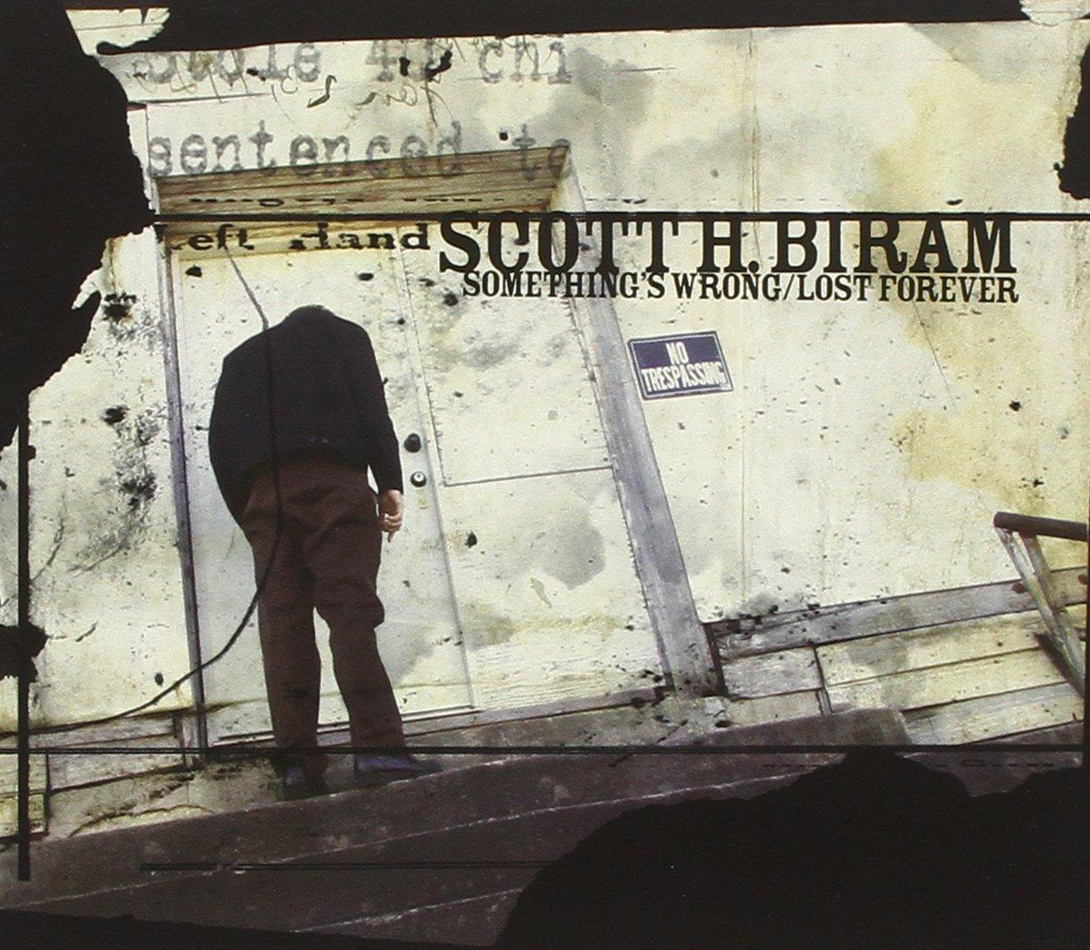 Scott H. Biram - Something's Wrong/Lost Forever - Cd