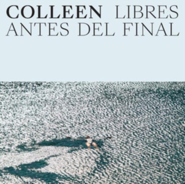 Colleen - Libres Antes Del Final - Lp