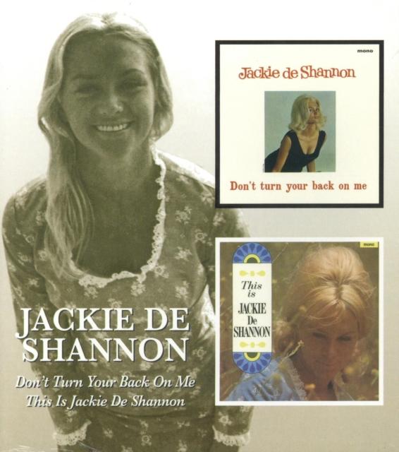 Jackie DeShannon - Don't Turn Your Back On Me / This Is Jackie de Shannon - Cd