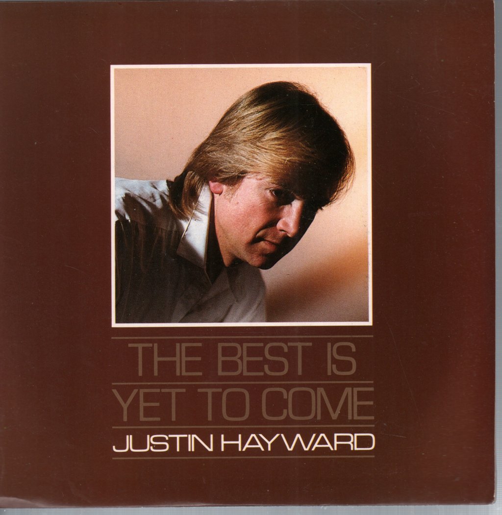 Justin Hayward - Best Is Yet To Come - 7 Inch