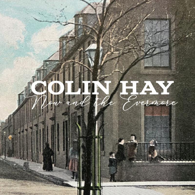 Colin Hay - Now and the Evermore - Cd