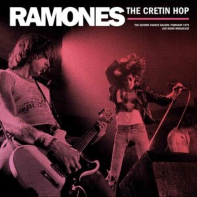 Ramones - Ramones - Best of the Cretin Hop: Broadcast From the Second Chance Saloon February 1979 - LP (180 Gram) - Lp