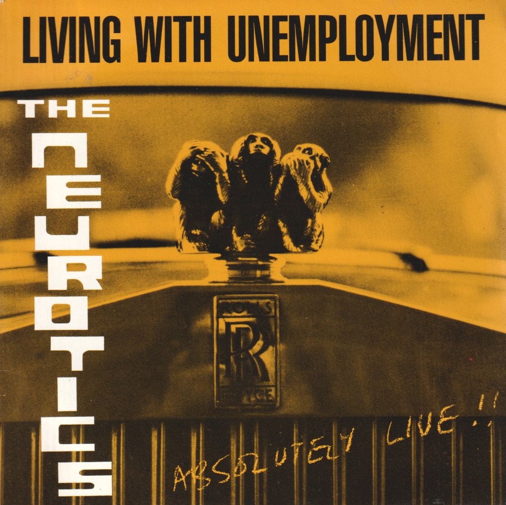 Newtown Neurotics - Living With Unemployment - 7 Inch