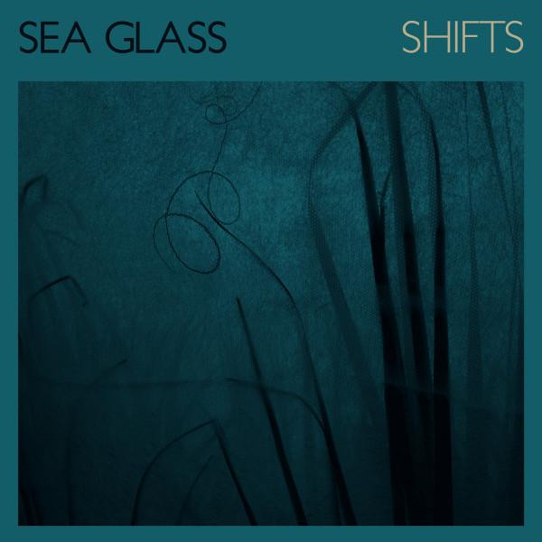Sea Glass - Shifts - Lp