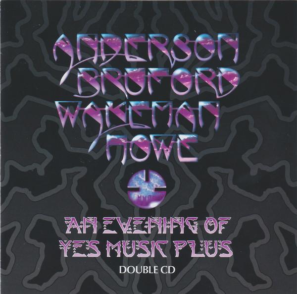 Anderson Bruford Wakeman Howe - An Evening Of Yes Music Plus - Box Set