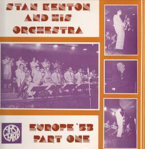 Stan Kenton And His Orchestra - Europe Fifty Three Part One - Lp