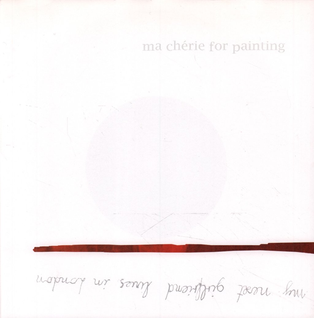 Ma Cherie For Painting - My Next Girlfriend Lives In London - 7 Inch
