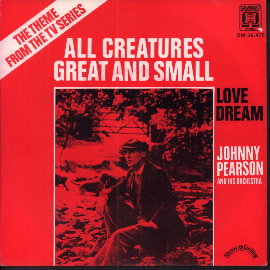Johnny Pearson And His Orchestra - All Creatures Great And Small - 7 Inch